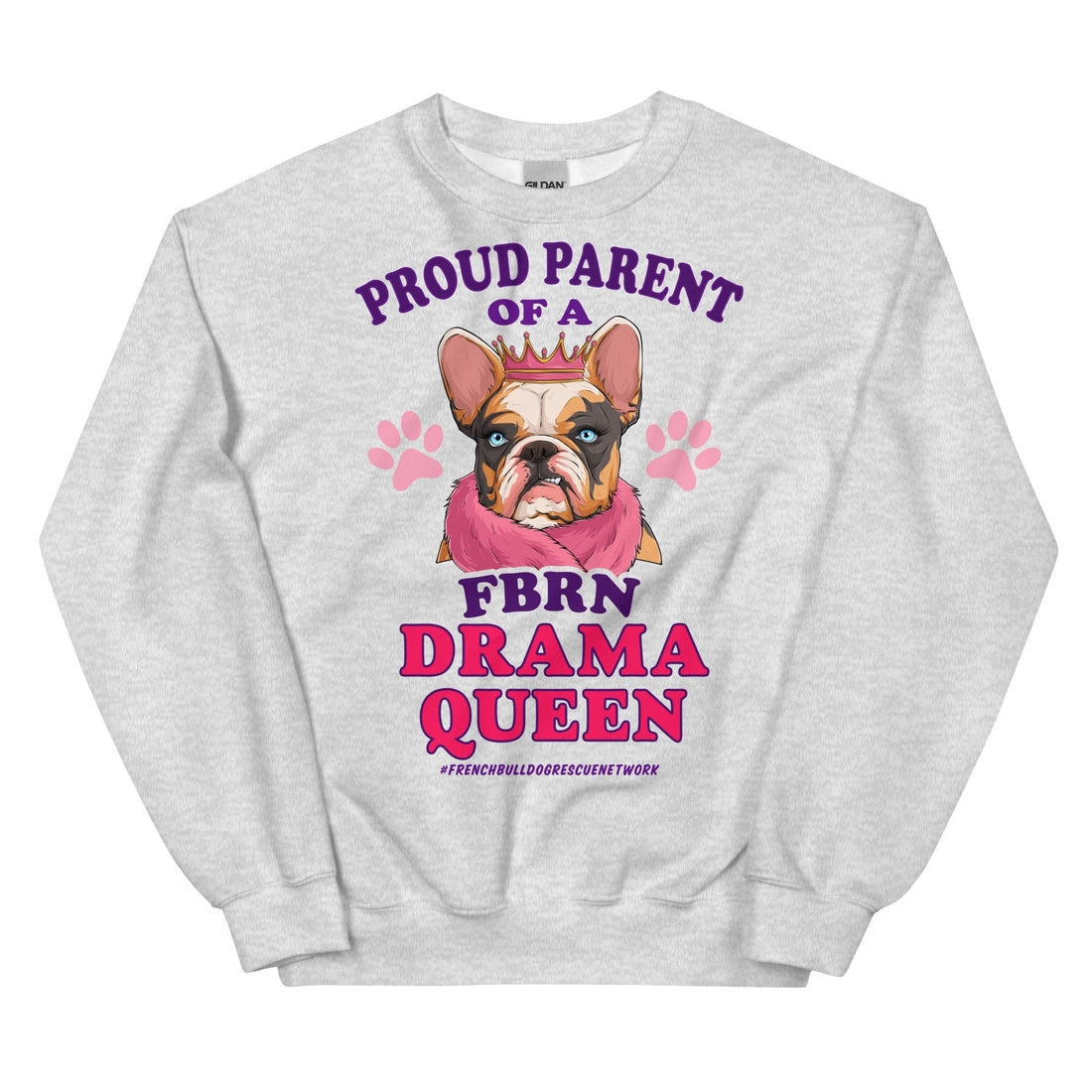 &quot;Proud Parent of a FBRN Drama Queen&quot; Unisex Sweatshirt