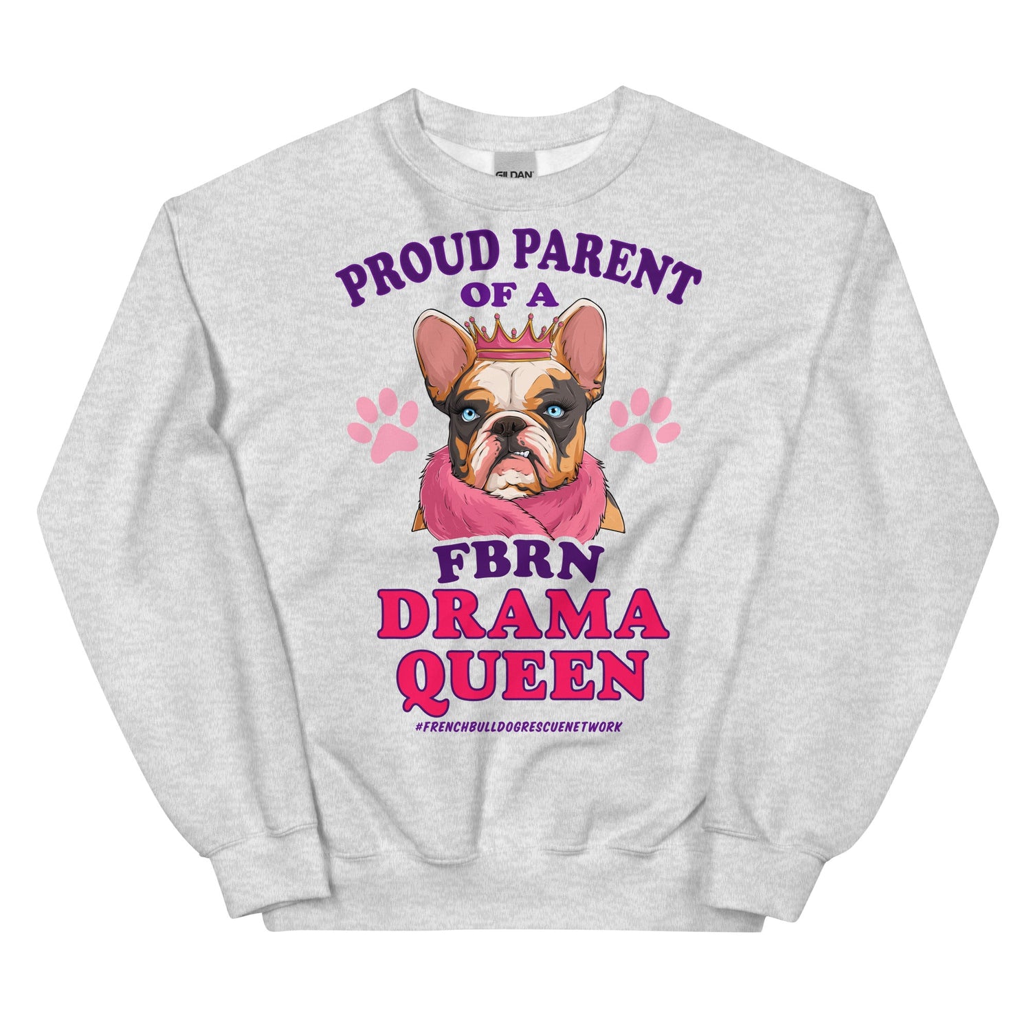 &quot;Proud Parent of a FBRN Drama Queen&quot; Unisex Sweatshirt
