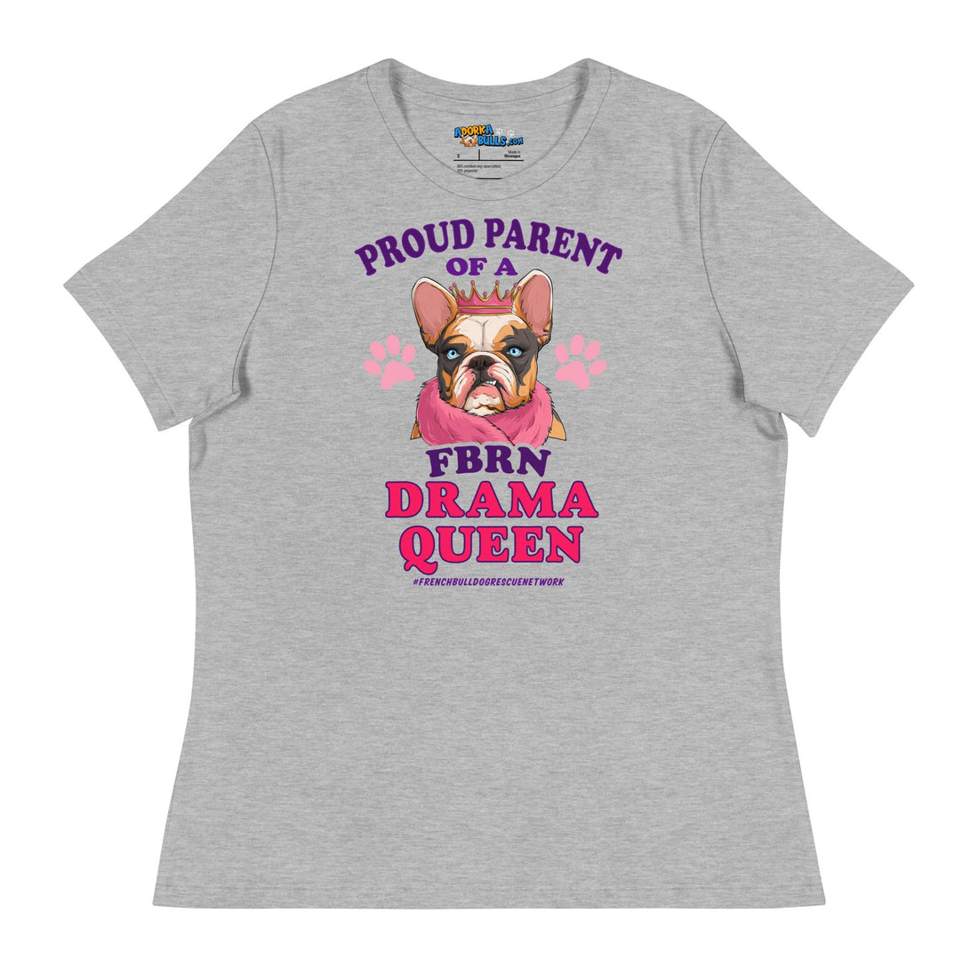 &quot;Proud Parent of a FBRN Drama Queen&quot; Women&