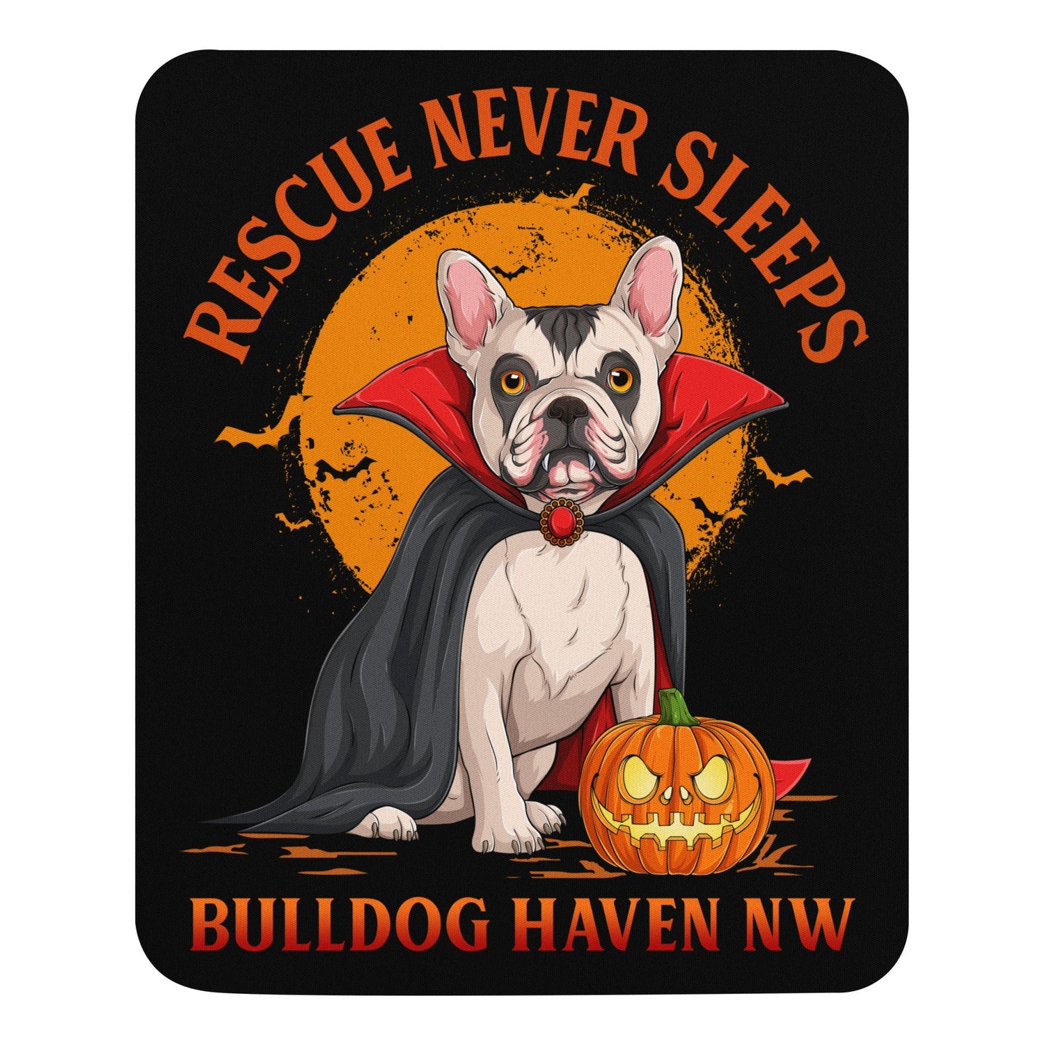 “Rescue Never Sleeps” French Bulldog Vampire Mouse Pad – BHNW Halloween Collection