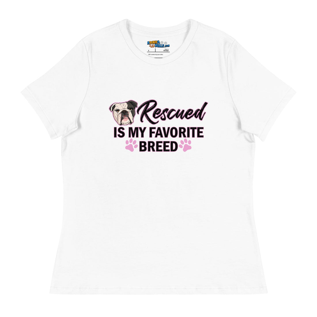 "Rescued is My Favorite Breed" Female English Bulldog Women&
