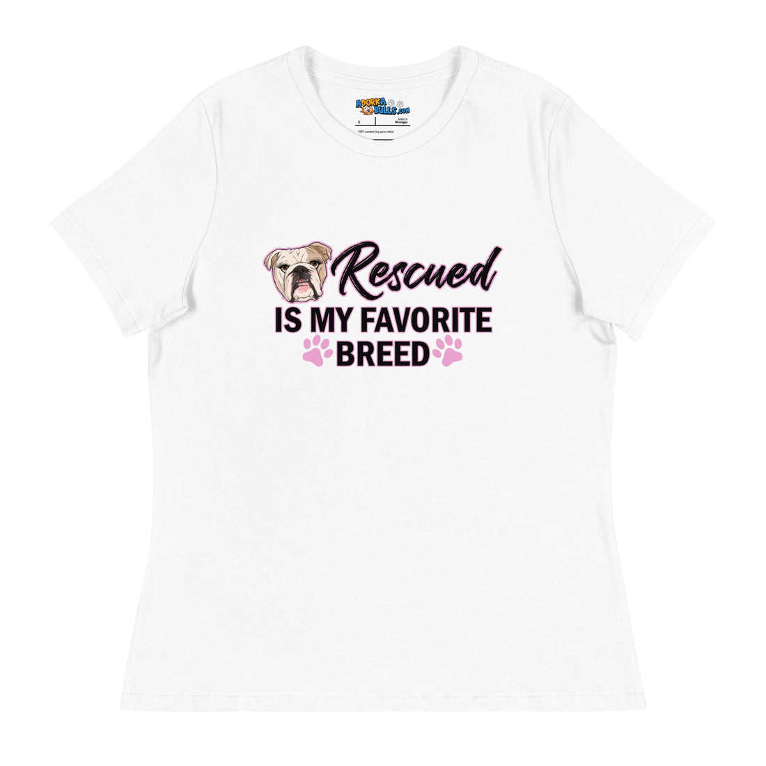 &quot;Rescued is My Favorite Breed&quot; Female English Bulldog Women&