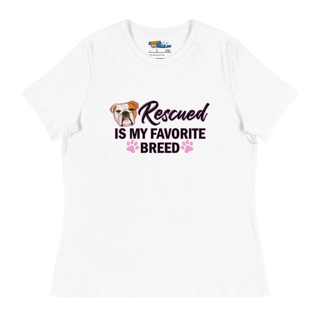 &quot;Rescued is My Favorite Breed&quot; Female English Bulldog Women&