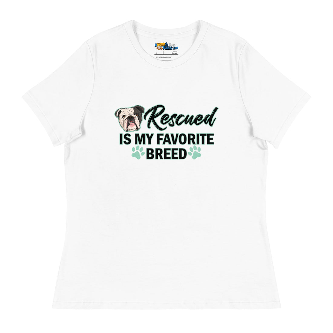 &quot;Rescued is My Favorite Breed&quot; Male English Bulldog Women&