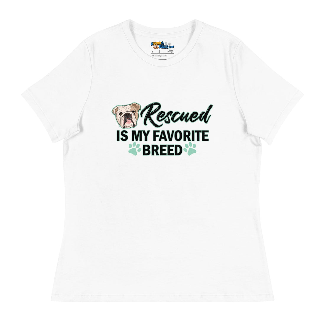 &quot;Rescued is My Favorite Breed&quot; Male English Bulldog Women&