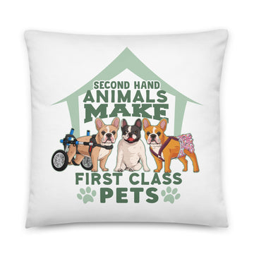 "Second Hand Animals Make First Class Pets" French Bulldog Throw Pillow