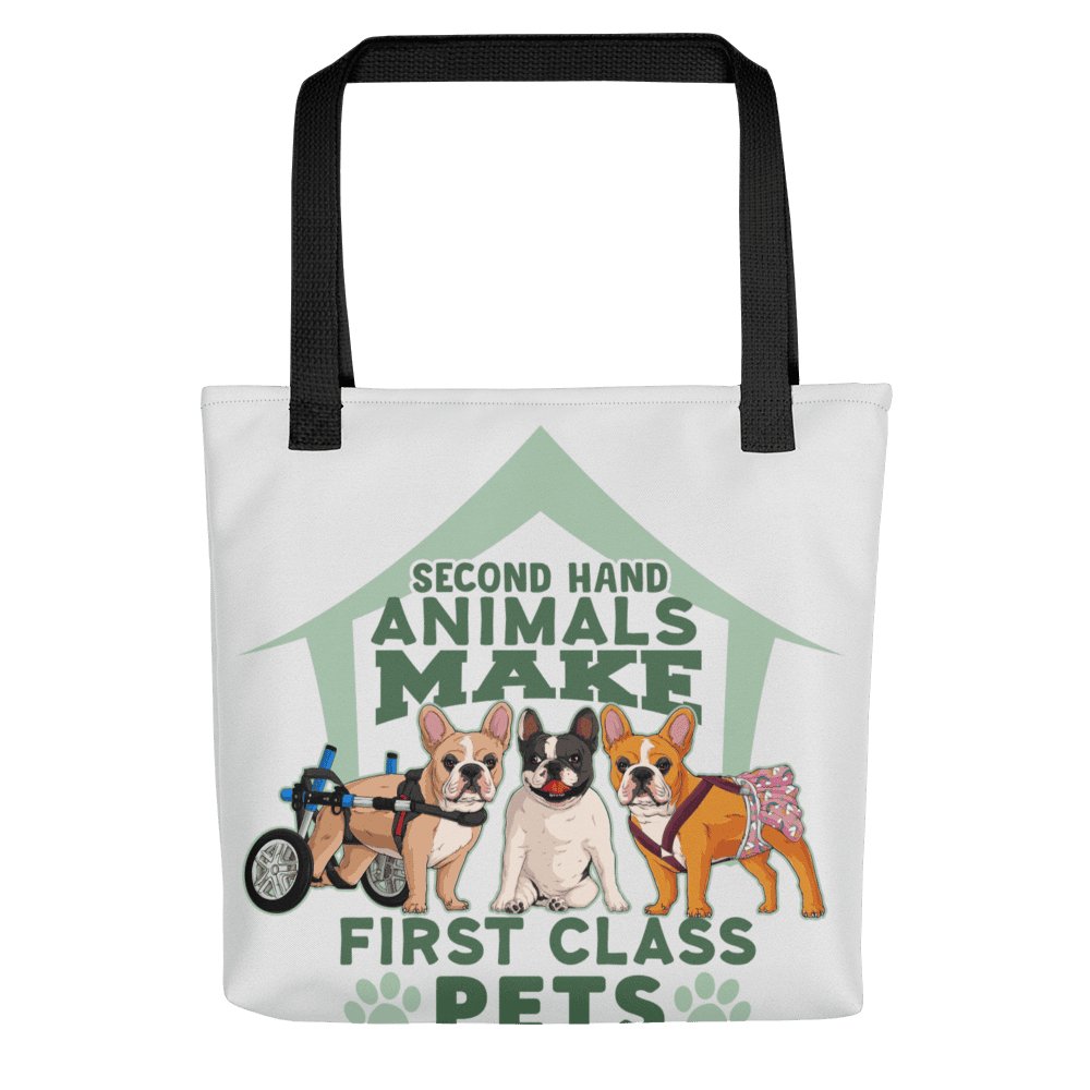 "Second Hand Animals Make First Class Pets" French Bulldog Tote Bag