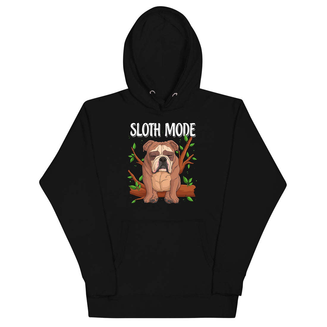 &quot;Sloth Mode&quot; English Bulldog Unisex Hoodie