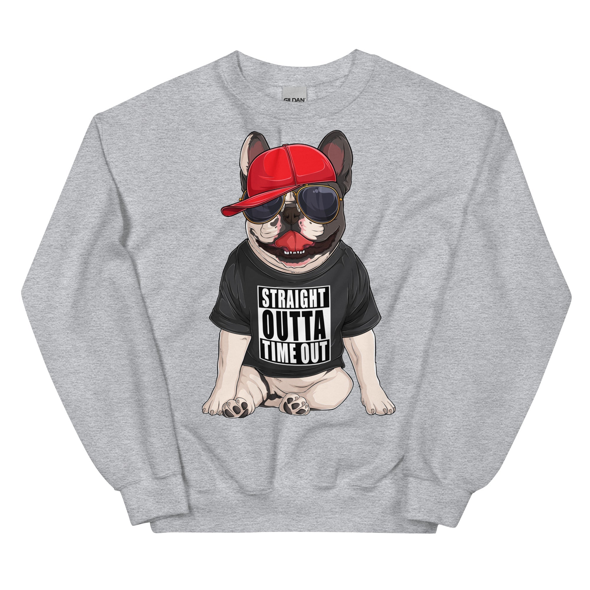 "Straight Outta Time Out" Frenchie Sweatshirt