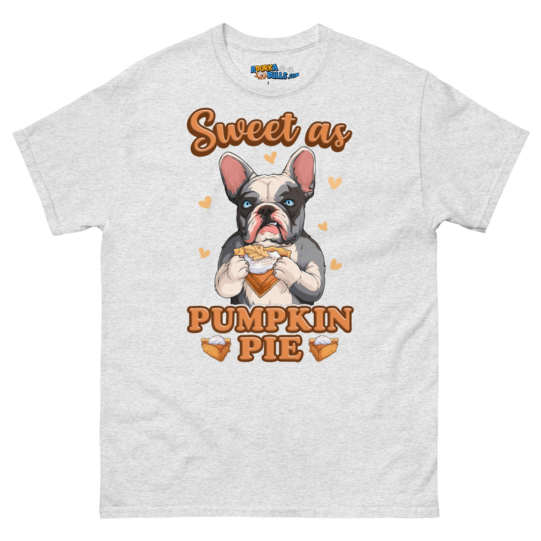 &quot;Sweet as Pumpkin Pie&quot; Frenchie Men&