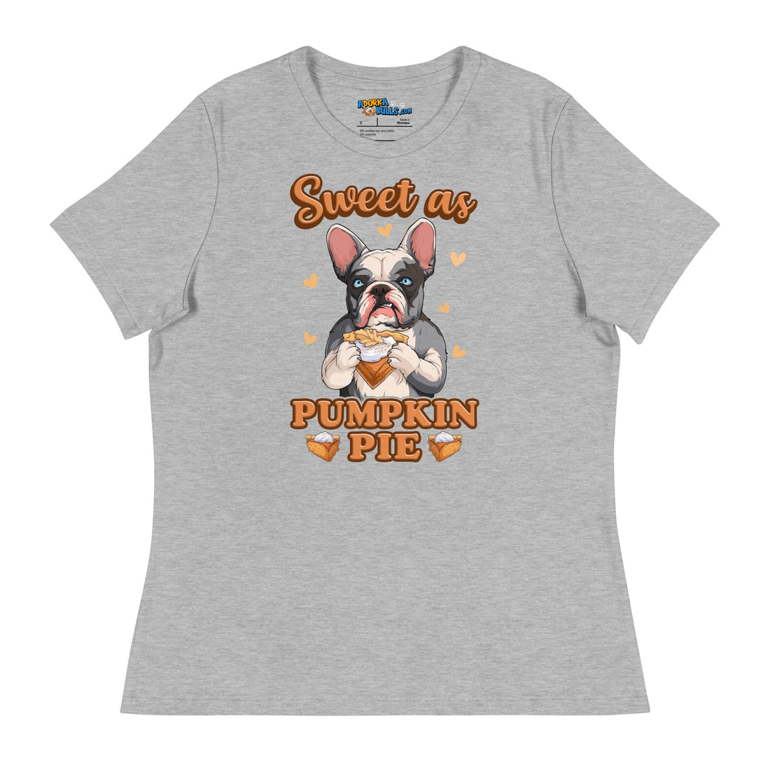&quot;Sweet as Pumpkin Pie&quot; Frenchie Women&
