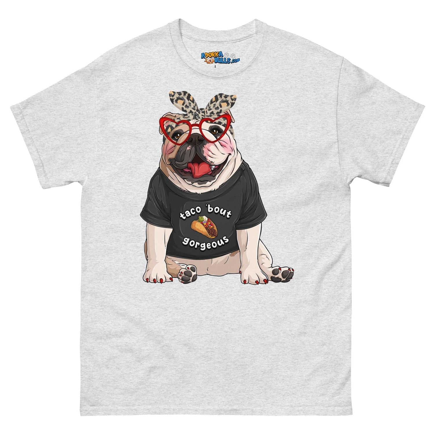 &quot;Taco Bout Gorgeous&quot; English Bulldog Men&