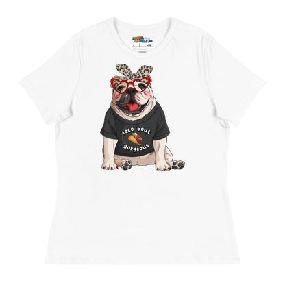 &quot;Taco Bout Gorgeous&quot; English Bulldog Women&