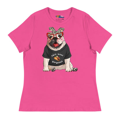 &quot;Taco Bout Gorgeous&quot; English Bulldog Women&