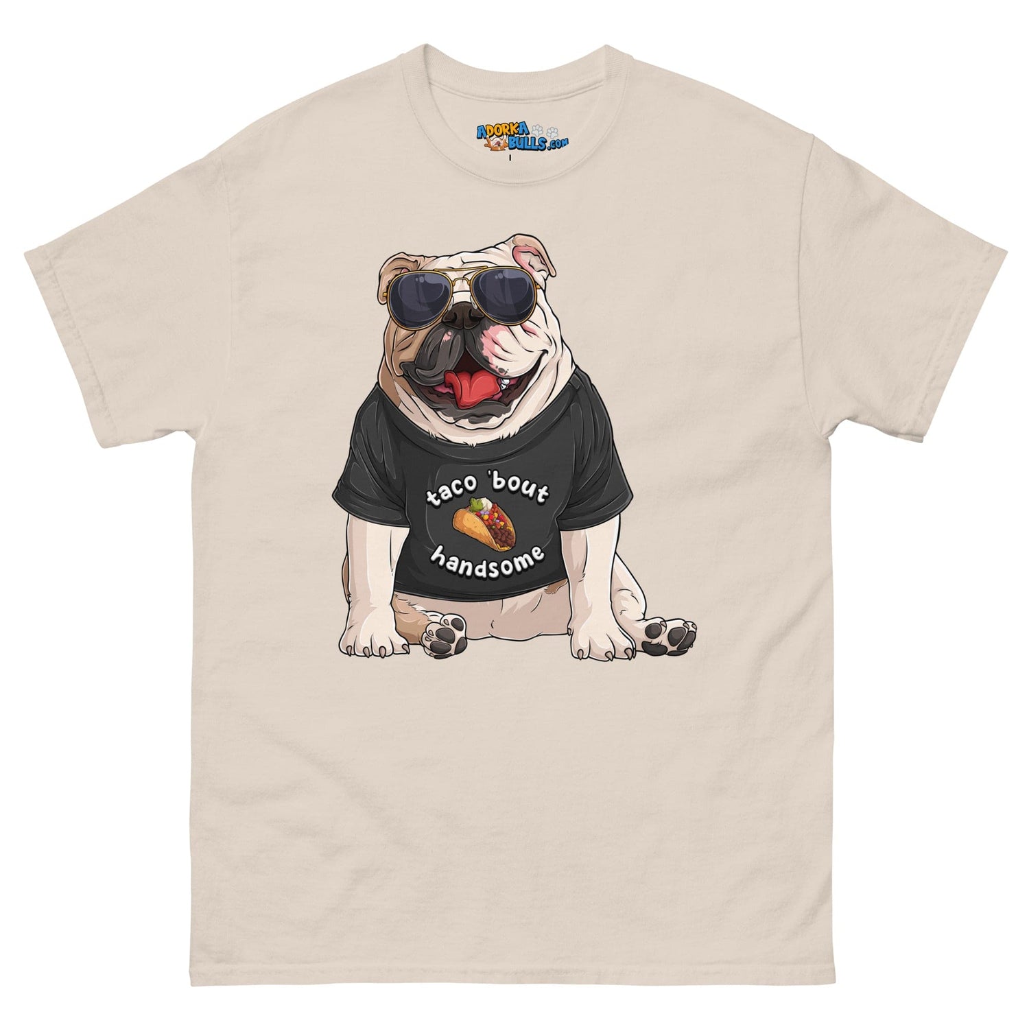 &quot;Taco Bout Handsome&quot; English Bulldog Men&