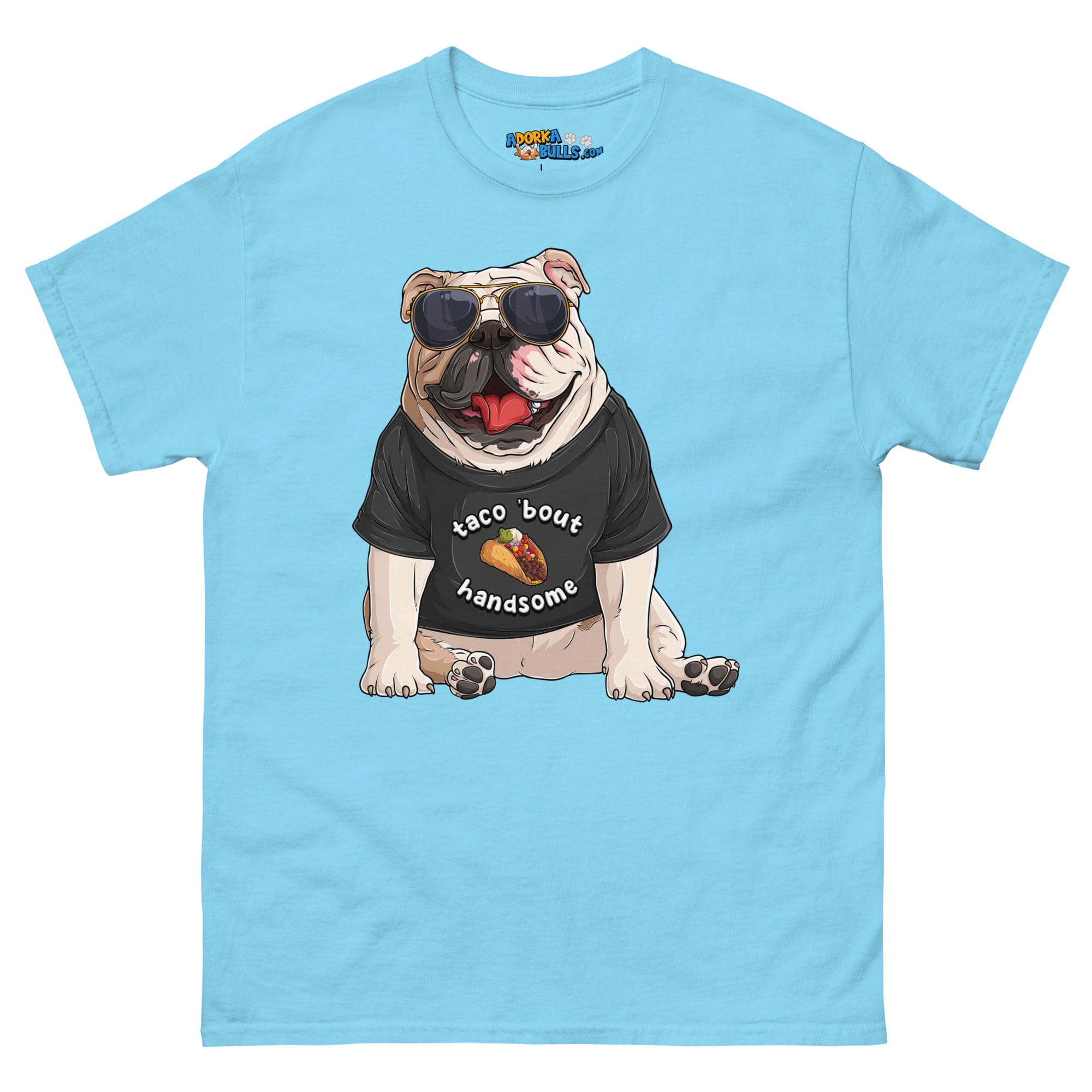 &quot;Taco Bout Handsome&quot; English Bulldog Men&