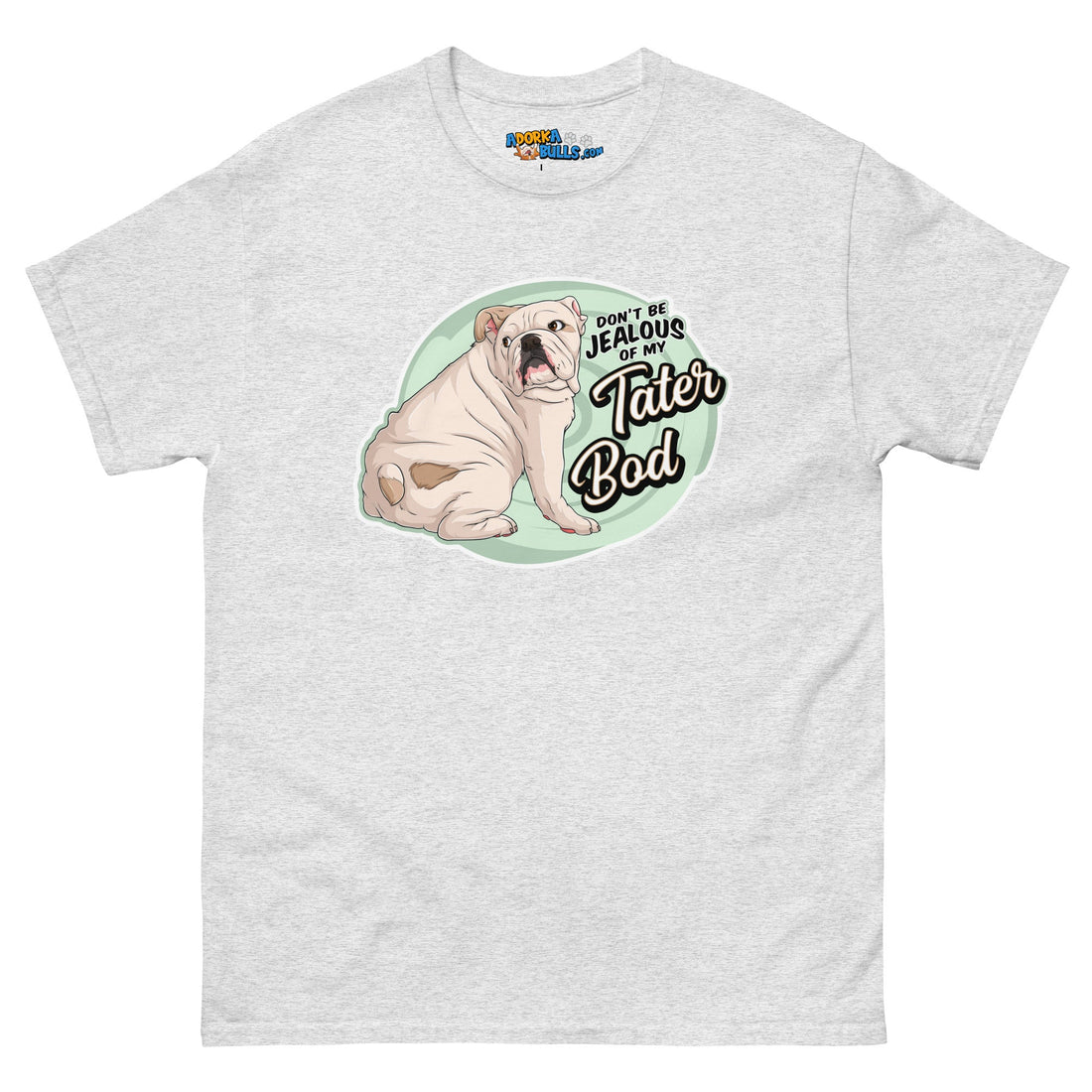 "Tater Bod" English Bulldog Men&
