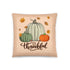 Thanksgiving Thankful Pillow