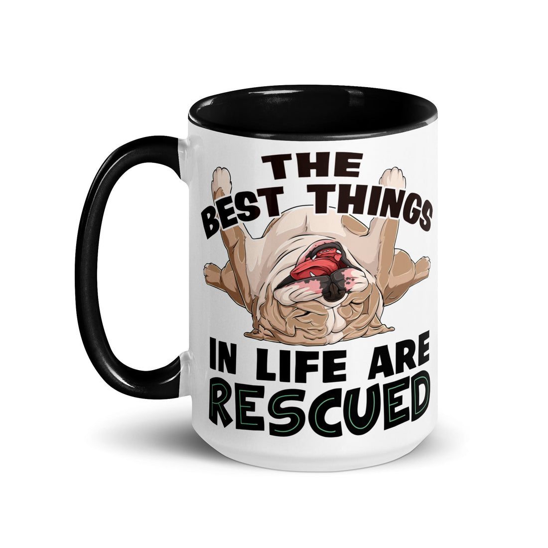 "The Best Things In Life Are Rescued" English Bulldog Mug (15oz) | Fawn &amp; White Colored