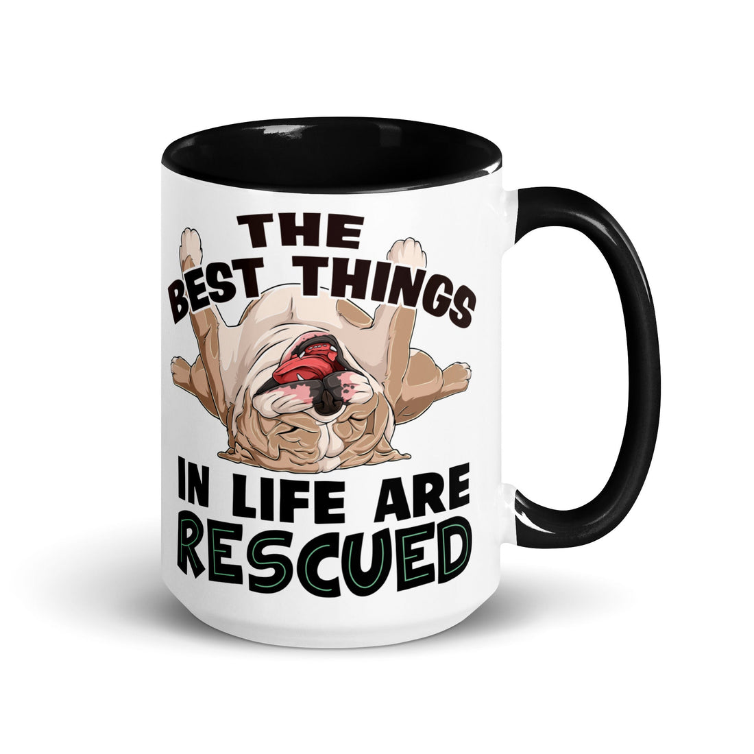 "The Best Things In Life Are Rescued" English Bulldog Mug (15oz) | Fawn &amp; White Colored