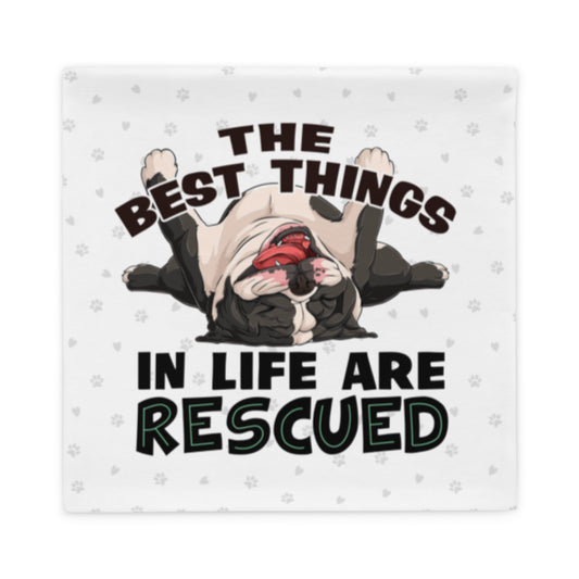 "The Best Things In Life Are Rescued" English Bulldog Pillow Case | B&W Colored