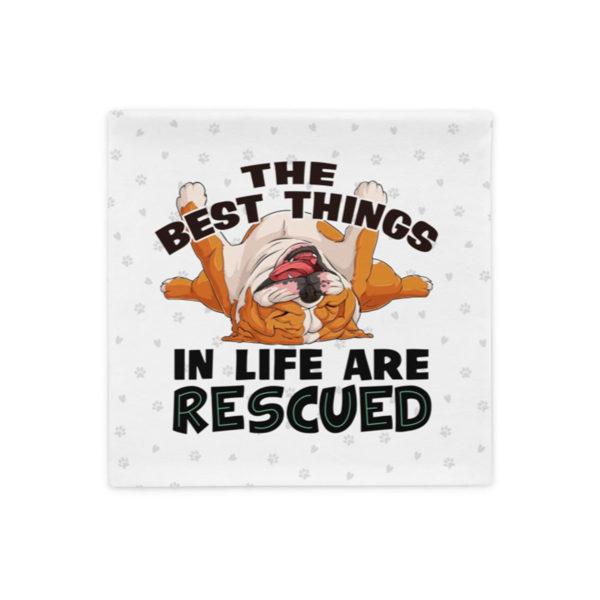 "The Best Things In Life Are Rescued" English Bulldog Pillow Case | Red & White Colored