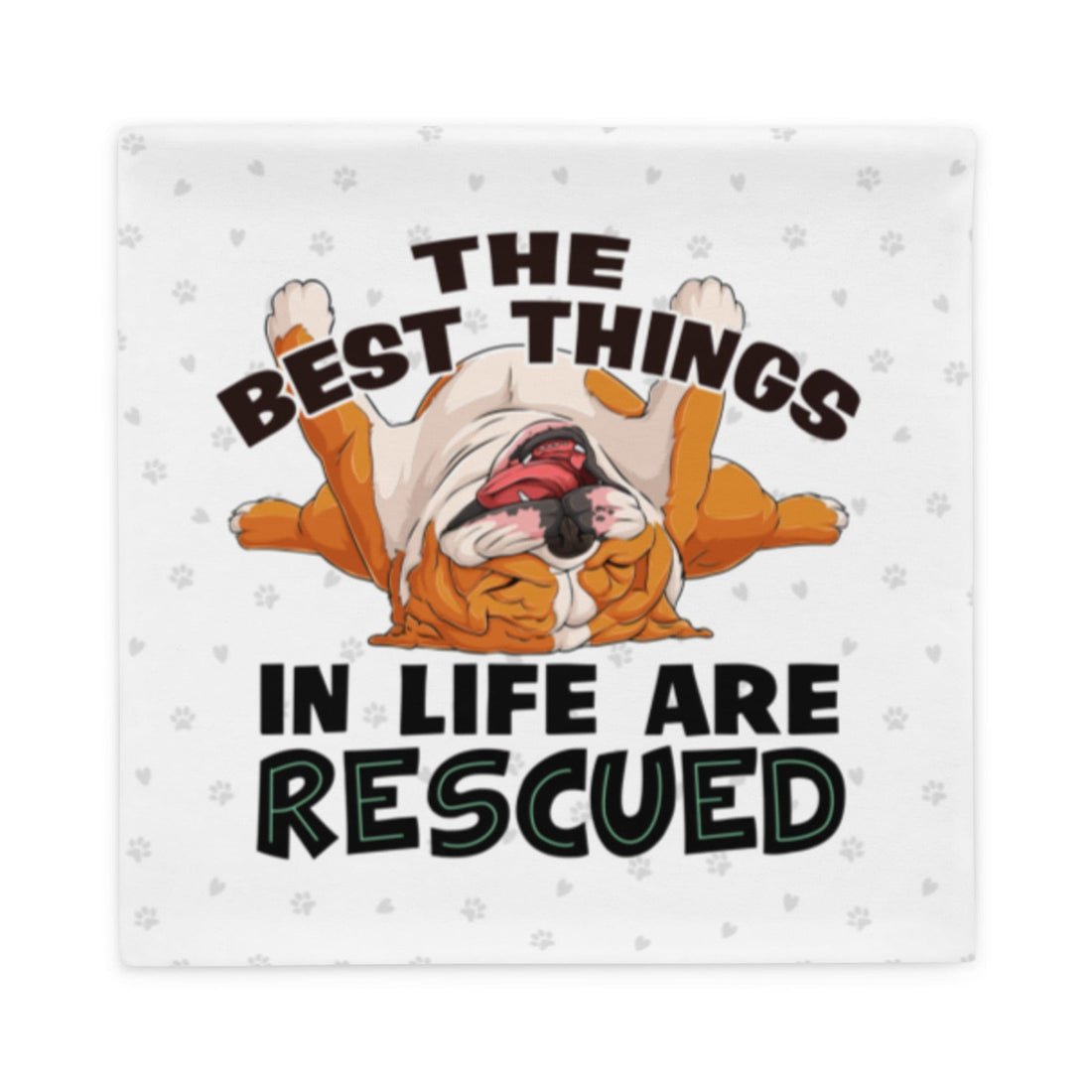 &quot;The Best Things In Life Are Rescued&quot; English Bulldog Pillow Case | Red &amp; White Colored