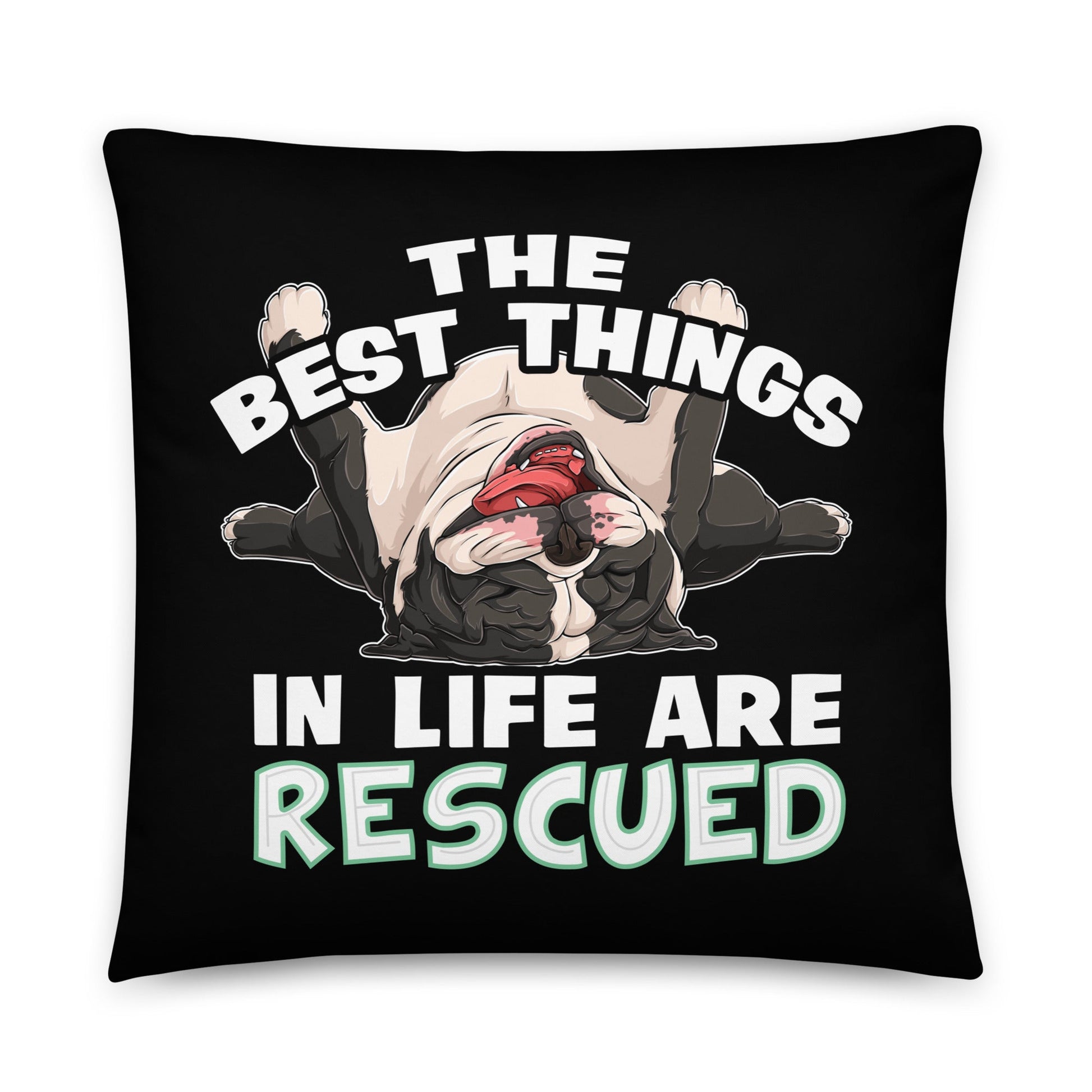 "The Best Things In Life Are Rescued" English Bulldog Throw Pillow | B&W Colored