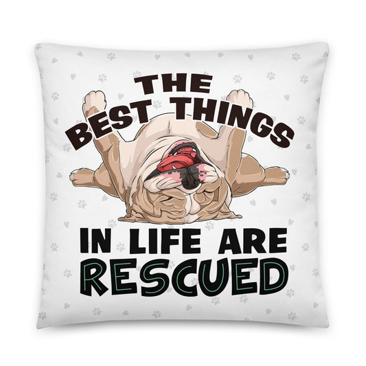 "The Best Things In Life Are Rescued" English Bulldog Throw Pillow | Fawn & White Colored