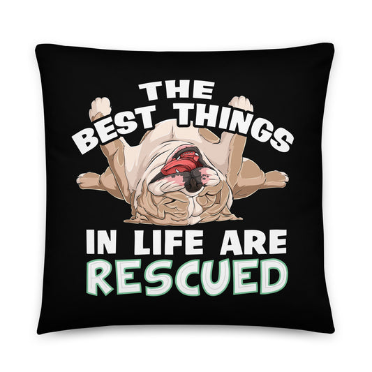 "The Best Things In Life Are Rescued" English Bulldog Throw Pillow | Fawn & White Colored