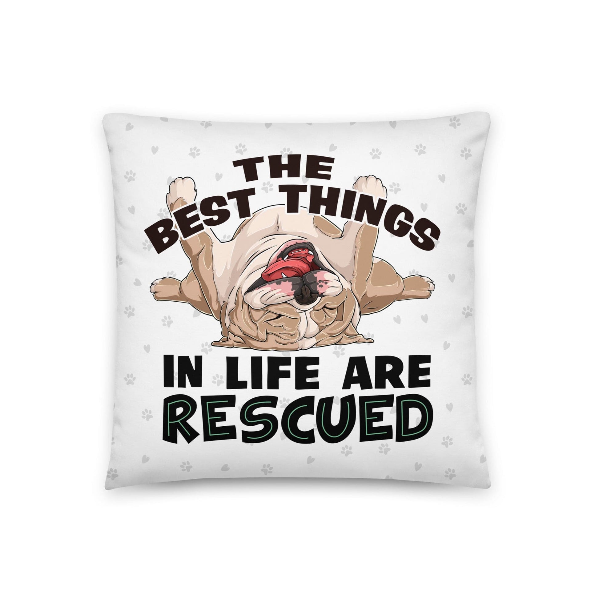 "The Best Things In Life Are Rescued" English Bulldog Throw Pillow | Fawn & White Colored