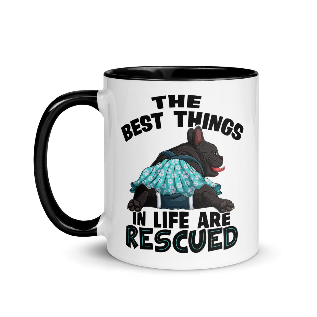 &quot;The Best Things In Life Are Rescued&quot; Female French Bulldog Mug | B&amp;W Colored with Spina Bifida