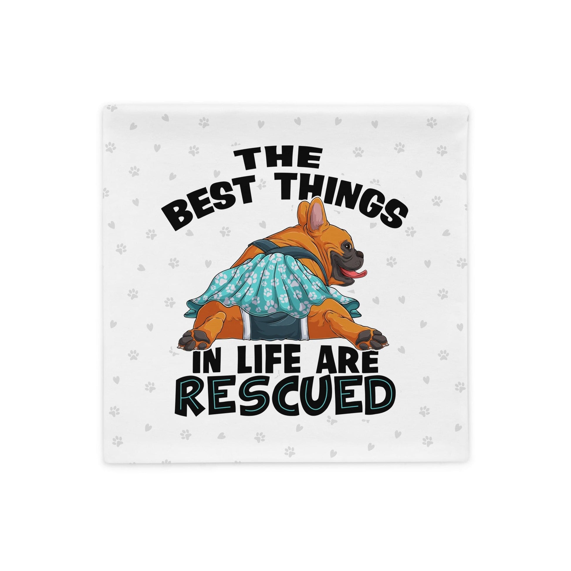 "The Best Things In Life Are Rescued" Female French Bulldog Pillow Case | Red & White Colored with Spina Bifida