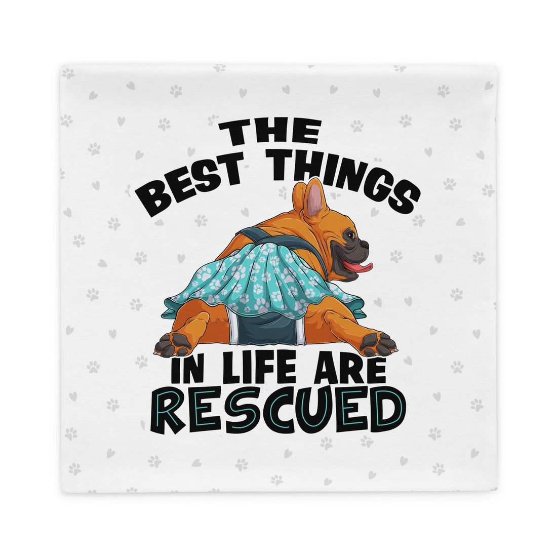 &quot;The Best Things In Life Are Rescued&quot; Female French Bulldog Pillow Case | Red &amp; White Colored with Spina Bifida