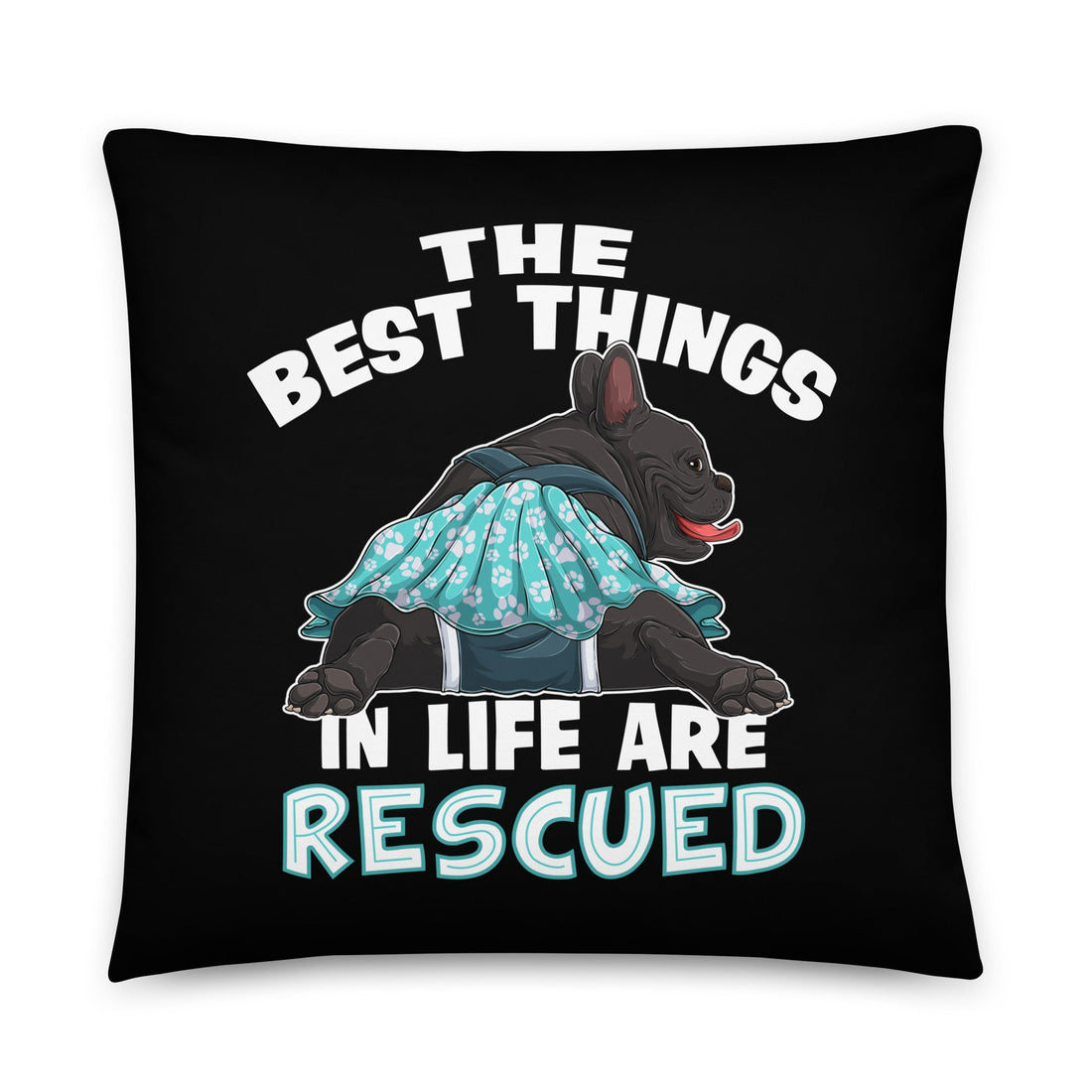 &quot;The Best Things In Life Are Rescued&quot; Female French Bulldog Throw Pillow | B&amp;W Colored with Spina Bifida