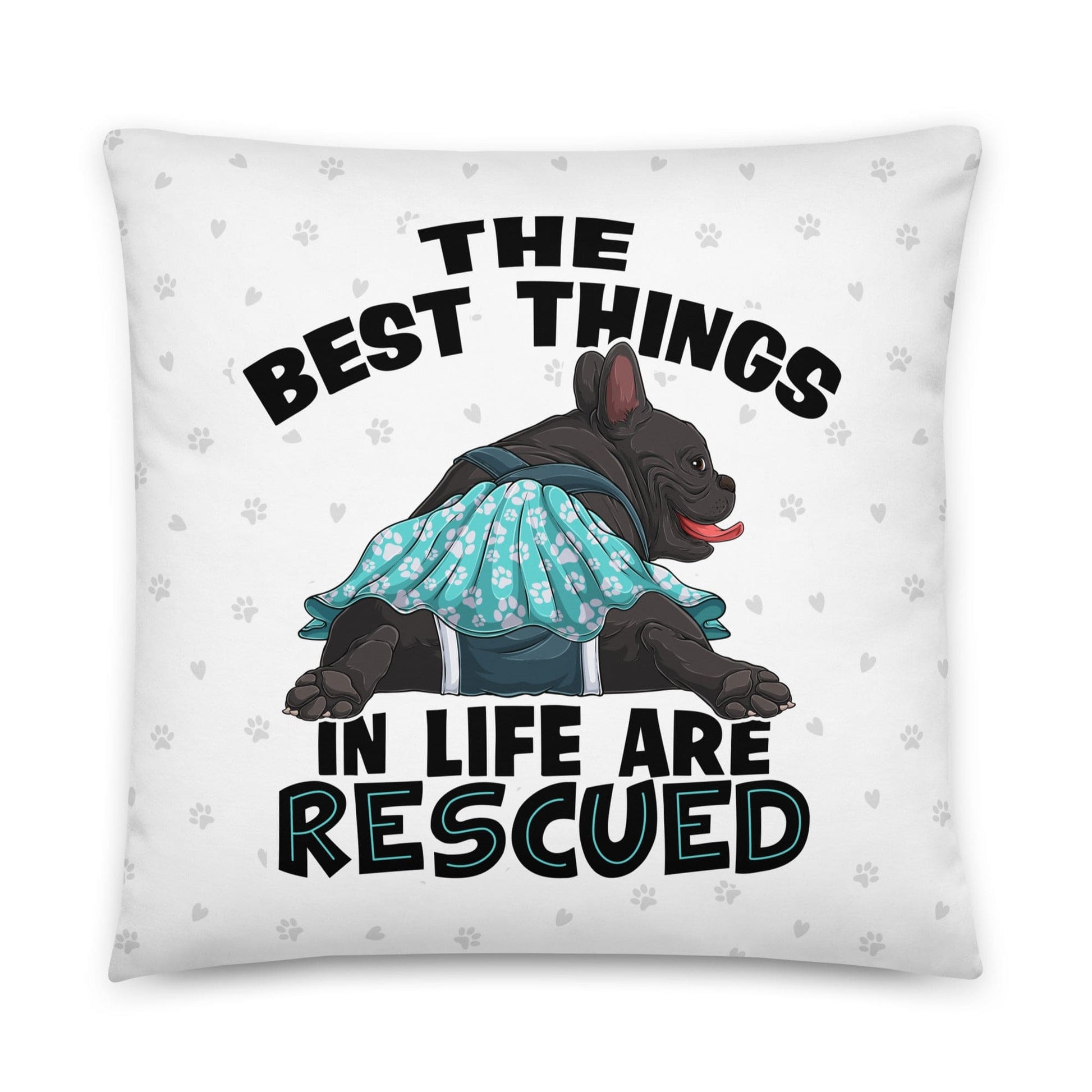 "The Best Things In Life Are Rescued" Female French Bulldog Throw Pillow | B&W Colored with Spina Bifida