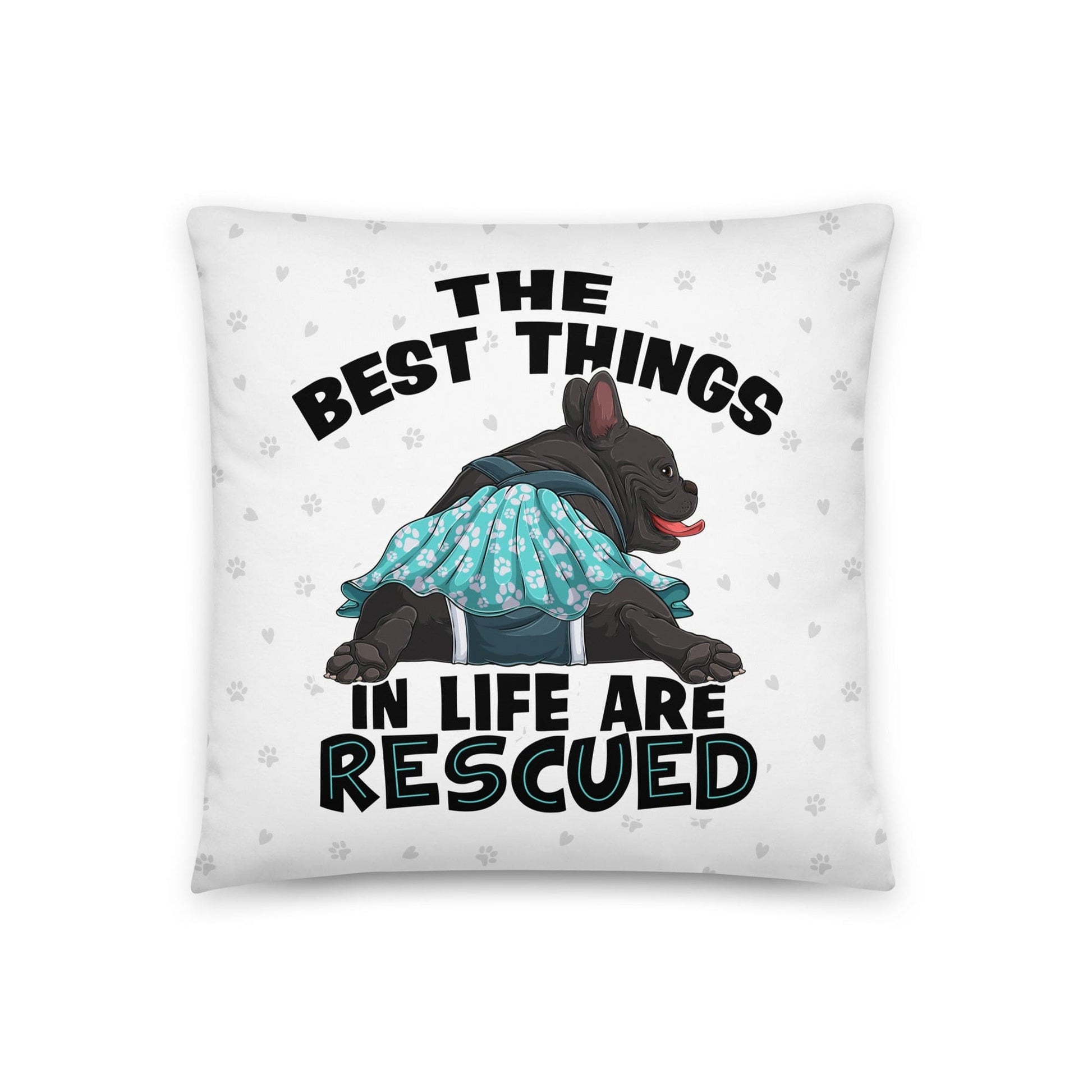 "The Best Things In Life Are Rescued" Female French Bulldog Throw Pillow | B&W Colored with Spina Bifida