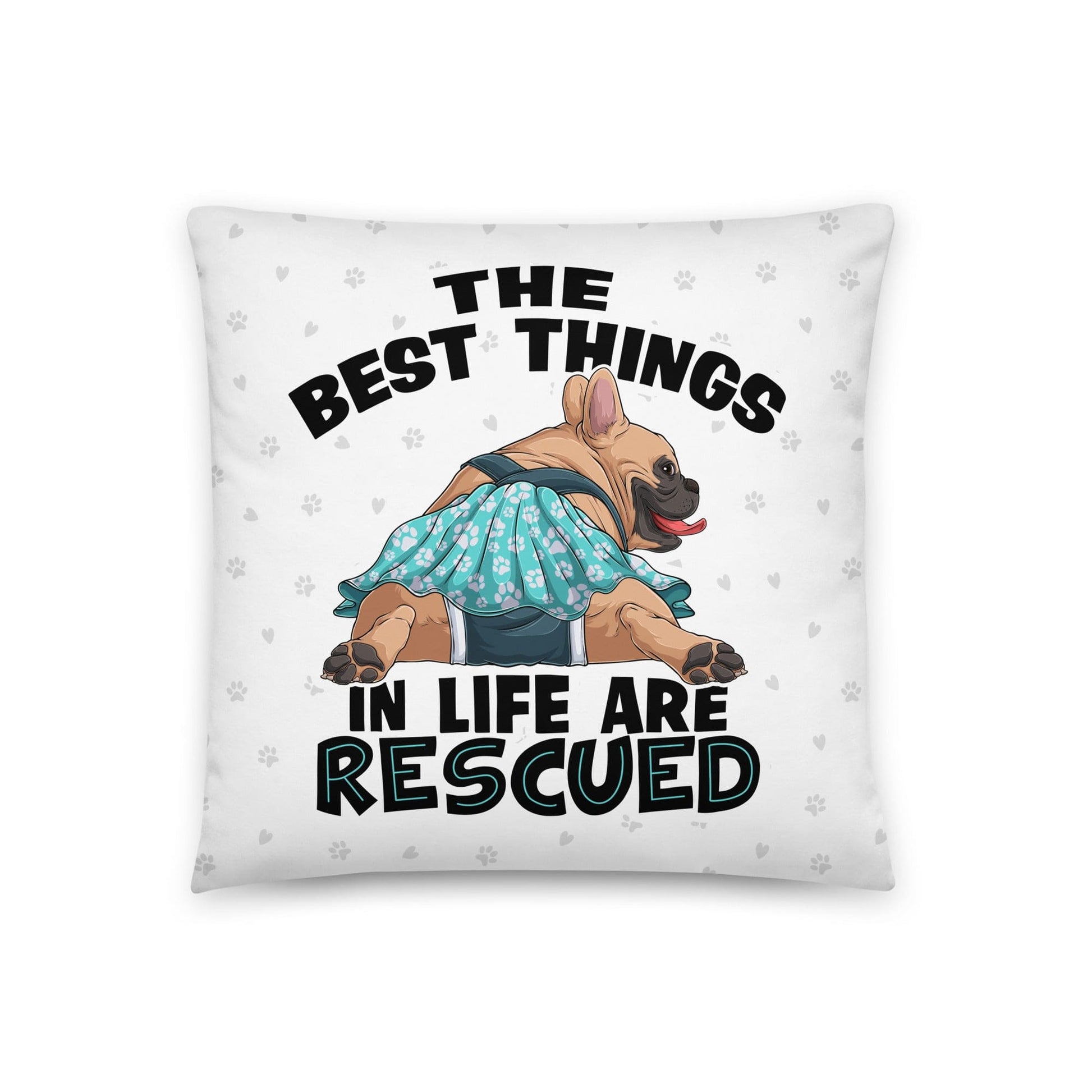 "The Best Things In Life Are Rescued" Female French Bulldog Throw Pillow | Fawn & White Colored with Spina Bifida