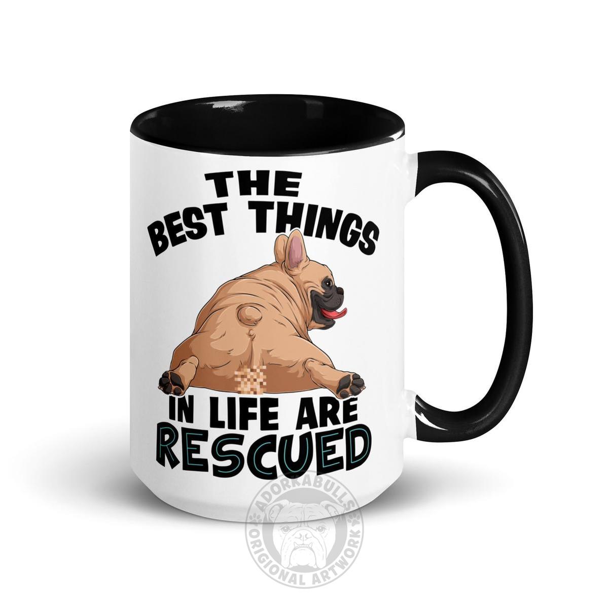 "The Best Things In Life Are Rescued" French Bulldog Mug | Fawn &amp; White Colored