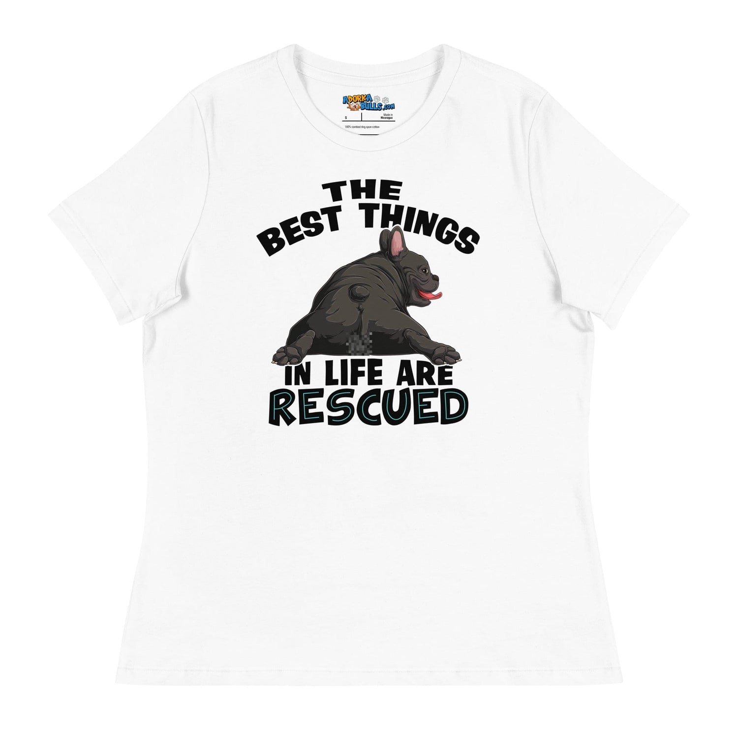 &quot;The Best Things In Life Are Rescued&quot; French Bulldog Women&