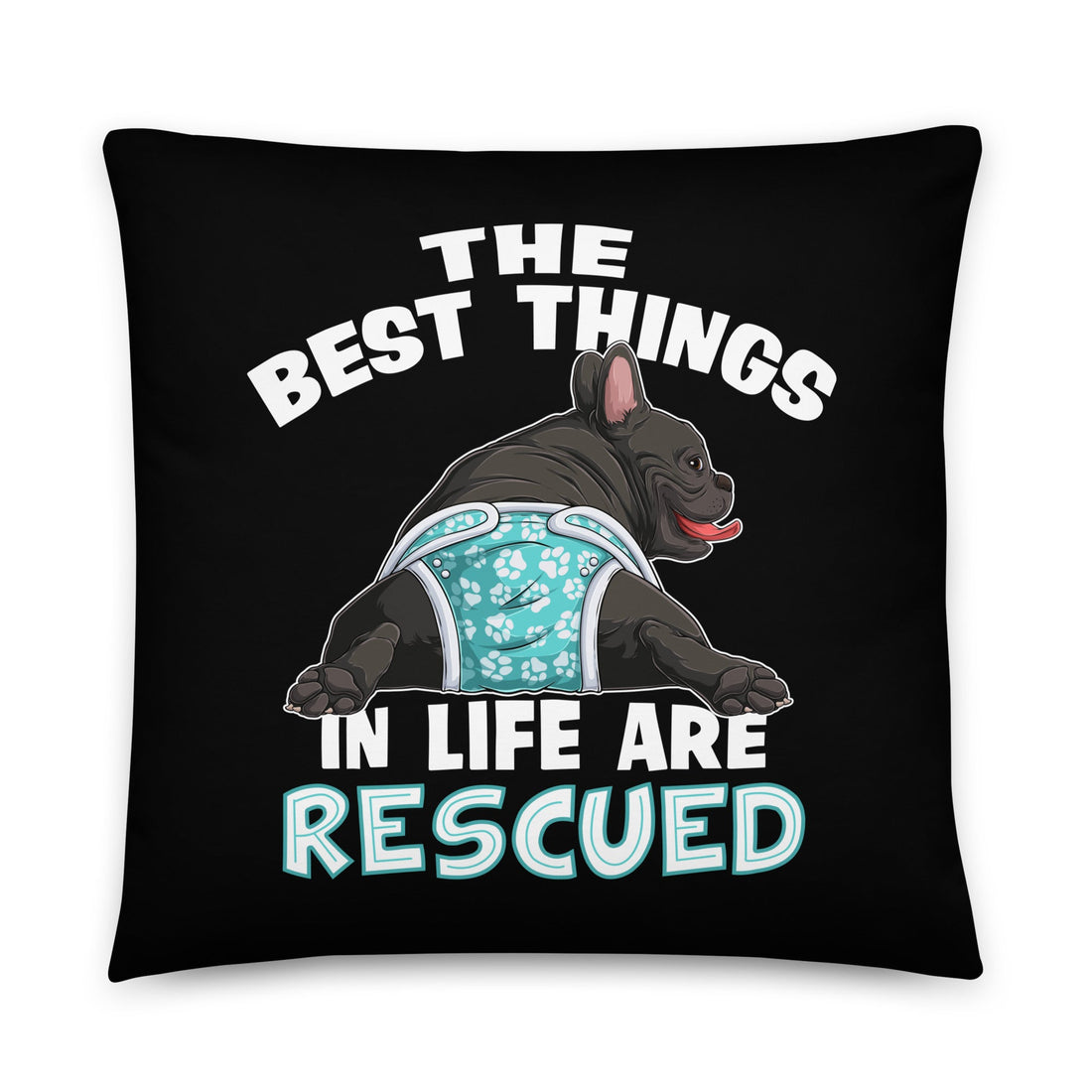 &quot;The Best Things In Life Are Rescued&quot; Male French Bulldog Throw Pillow | B&amp;W Colored with Spina Bifida