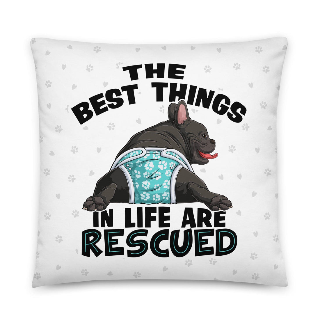 &quot;The Best Things In Life Are Rescued&quot; Male French Bulldog Throw Pillow | B&amp;W Colored with Spina Bifida