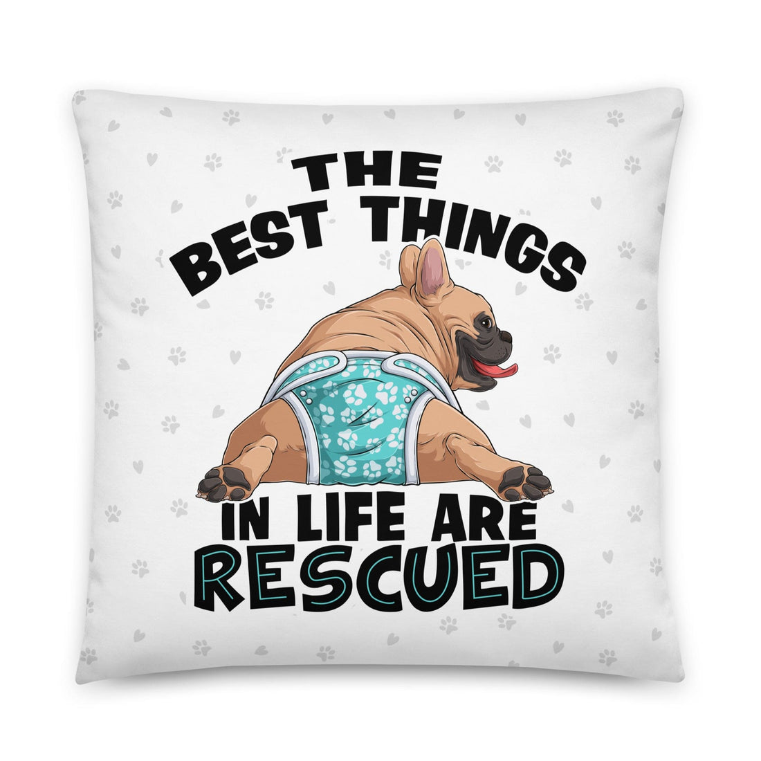 &quot;The Best Things In Life Are Rescued&quot; Male French Bulldog Throw Pillow | Fawn &amp; White Colored with Spina Bifida