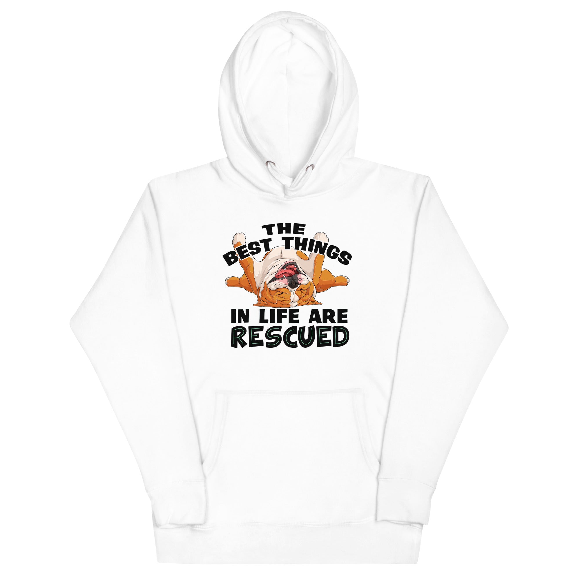 The Best Things In Life Are Rescued Unisex Hoodie