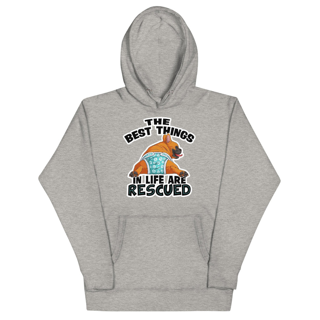 The Best Things In Life Are Rescued Unisex Hoodie