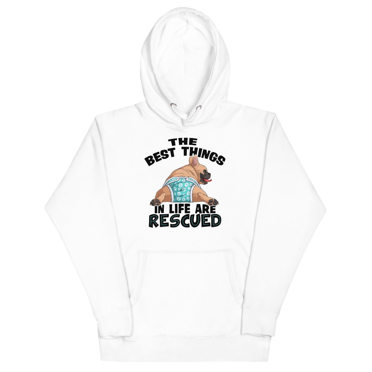 The Best Things In Life Are Rescued Unisex Hoodie