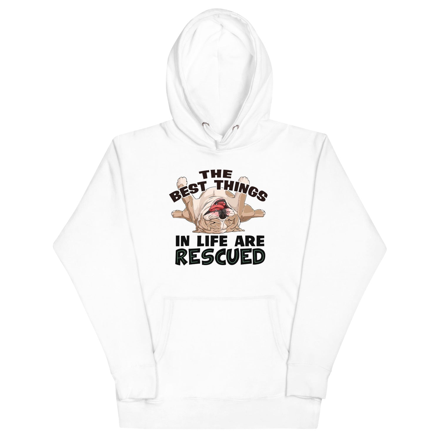 The Best Things In Life Are Rescued Unisex Hoodie