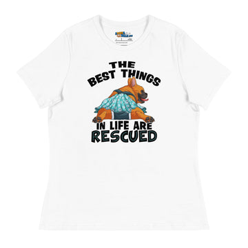 The Best Things In Life Are Rescued Women's Relaxed T - Shirt