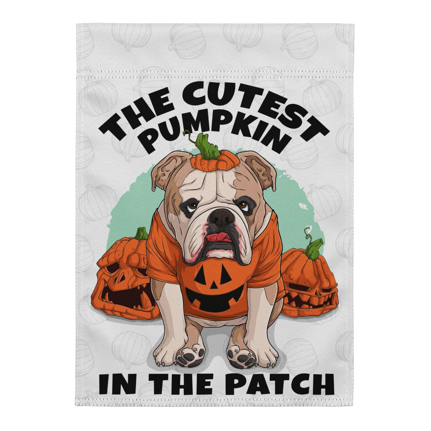 The Cutest Pumpkin in the Patch English Bulldog Garden Flag | Fawn &amp; White Colored