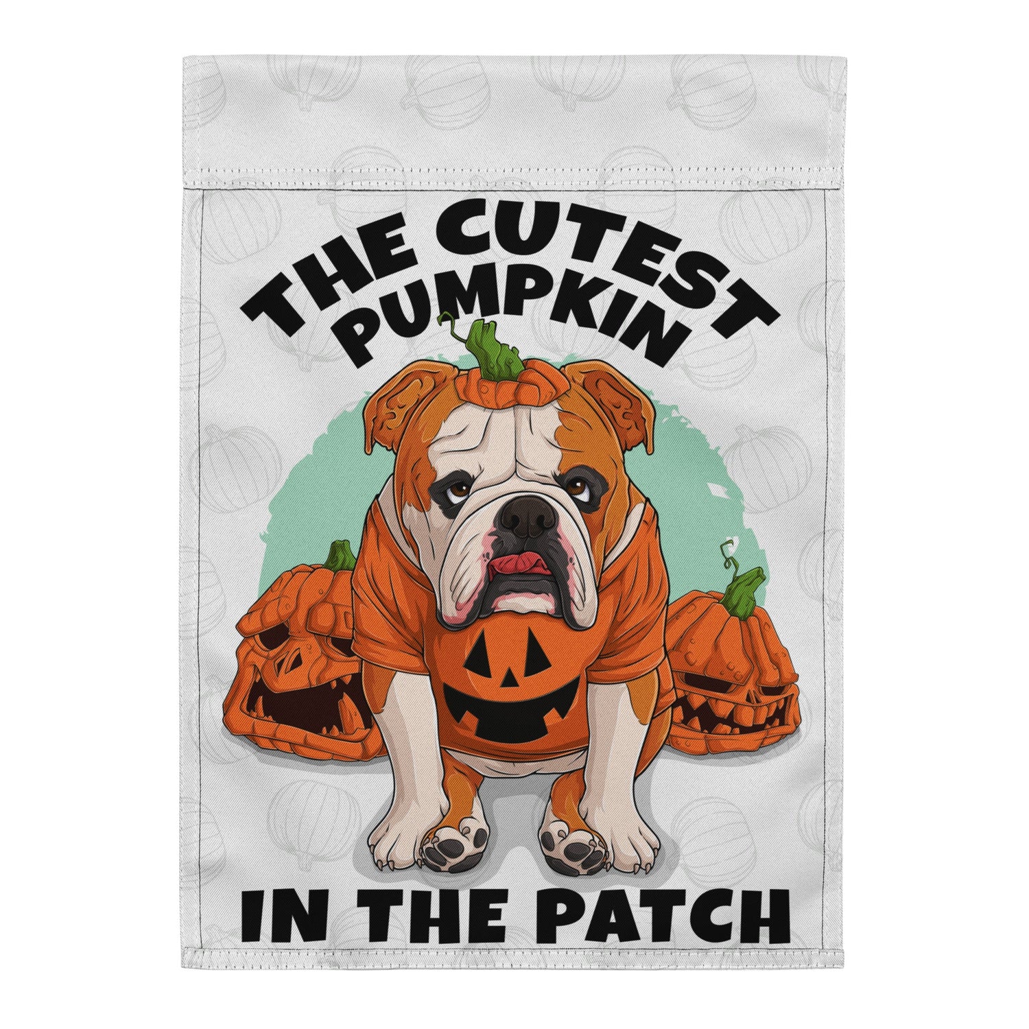 The Cutest Pumpkin in the Patch English Bulldog Garden Flag | Red &amp; White Colored
